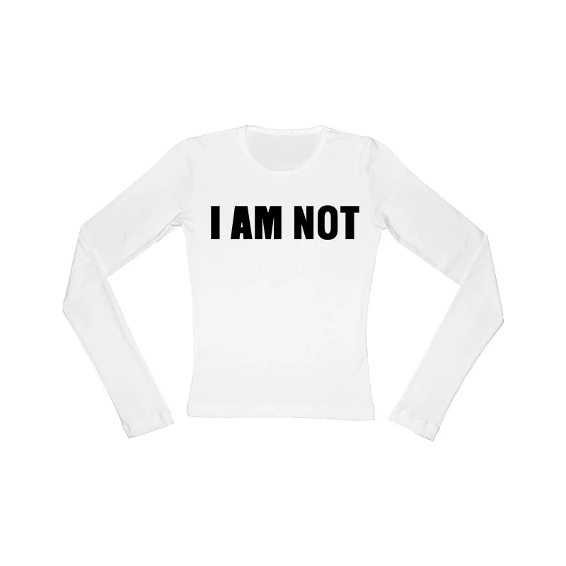I AM NOT Long Sleeve T-shirt - PWM